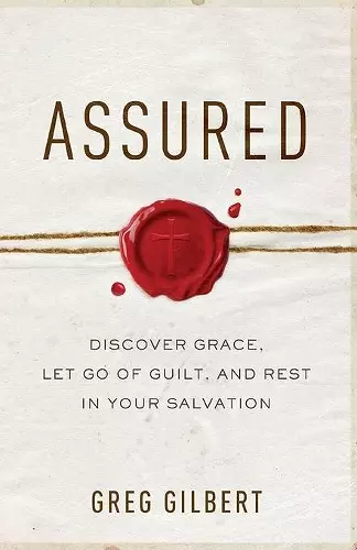 Assured – Discover Grace, Let Go of Guilt, and Rest in Your Salvation cover