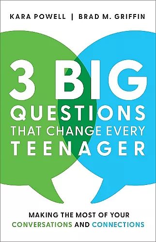 3 Big Questions That Change Every Teenager – Making the Most of Your Conversations and Connections cover