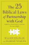 The 25 Biblical Laws of Partnership with God – Powerful Principles for Success in Life and Work cover