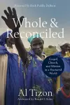 Whole and Reconciled – Gospel, Church, and Mission in a Fractured World cover