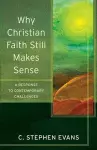 Why Christian Faith Still Makes Sense – A Response to Contemporary Challenges cover