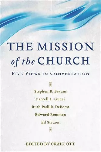 The Mission of the Church – Five Views in Conversation cover