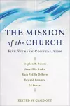 The Mission of the Church – Five Views in Conversation cover