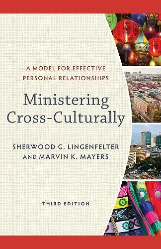 Ministering Cross–Culturally – A Model for Effective Personal Relationships cover