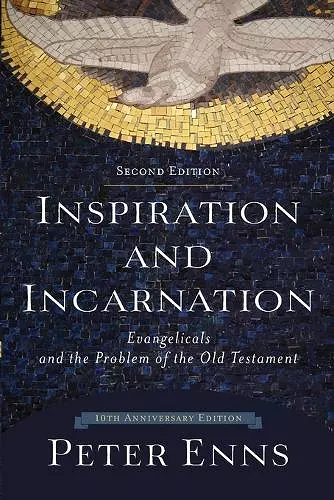 Inspiration and Incarnation – Evangelicals and the Problem of the Old Testament cover