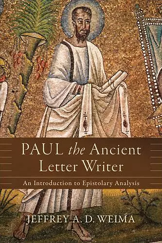 Paul the Ancient Letter Writer – An Introduction to Epistolary Analysis cover