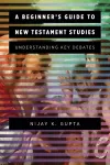 A Beginner's Guide to New Testament Studies cover