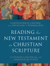 Reading the New Testament as Christian Scripture – A Literary, Canonical, and Theological Survey cover