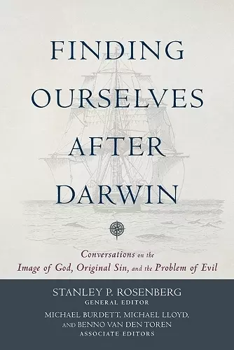 Finding Ourselves after Darwin – Conversations on the Image of God, Original Sin, and the Problem of Evil cover