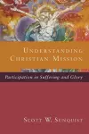 Understanding Christian Mission – Participation in Suffering and Glory cover