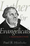 Luther for Evangelicals – A Reintroduction cover