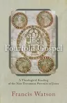 The Fourfold Gospel – A Theological Reading of the New Testament Portraits of Jesus cover