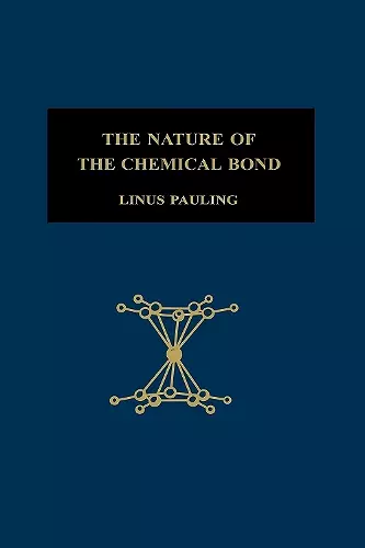 The Nature of the Chemical Bond cover