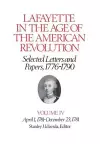 Lafayette in the Age of the American Revolution—Selected Letters and Papers, 1776–1790 cover