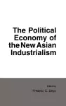 The Political Economy of the New Asian Industrialism cover