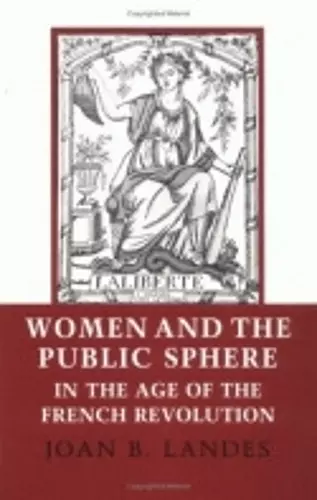 Women and the Public Sphere in the Age of the French Revolution cover