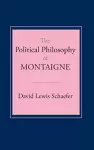 The Political Philosophy of Montaigne cover