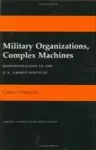 Military Organizations, Complex Machines cover