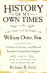 History of My Own Times; or, the Life and Adventures of William Otter, Sen., Comprising a Series of Events, and Musical Incidents Altogether Original cover