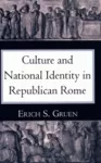 Culture and National Identity in Republican Rome cover