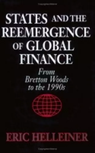 States and the Reemergence of Global Finance cover