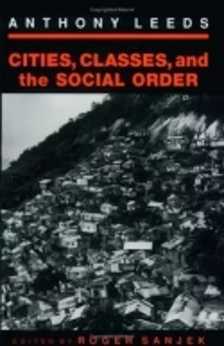 Cities, Classes, and the Social Order cover