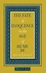 The Fate of Eloquence in the Age of Hume cover