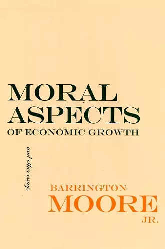 Moral Aspects of Economic Growth, and Other Essays cover