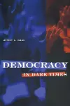 Democracy in Dark Times cover