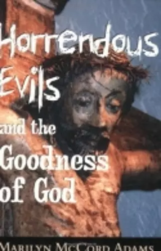 Horrendous Evils and the Goodness of God cover