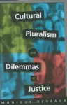 Cultural Pluralism and Dilemmas of Justice cover