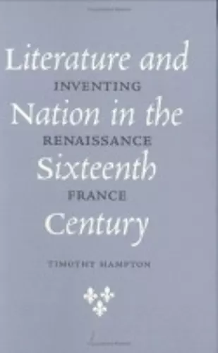 Literature and Nation in the Sixteenth Century cover