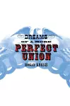 Dreams of a More Perfect Union cover