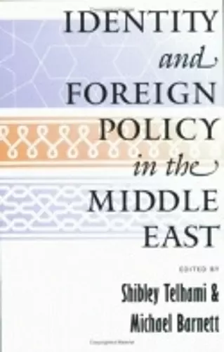 Identity and Foreign Policy in the Middle East cover