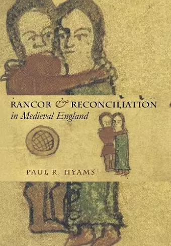 Rancor and Reconciliation in Medieval England cover