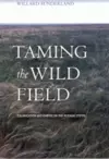 Taming the Wild Field cover