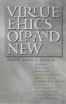 Virtue Ethics, Old and New cover