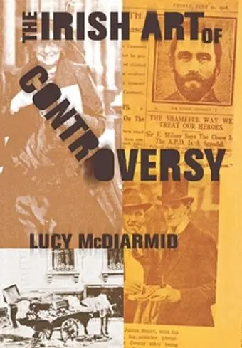 The Irish Art of Controversy cover