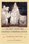 The Secret History of Hermes Trismegistus cover