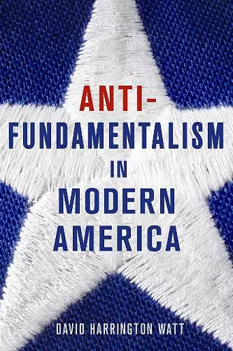 Antifundamentalism in Modern America cover