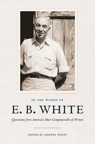 In the Words of E. B. White cover
