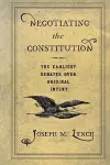 Negotiating the Constitution cover