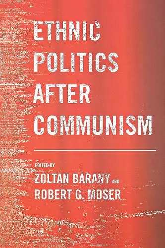 Ethnic Politics after Communism cover