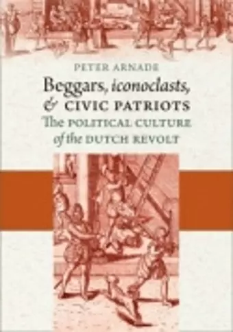 Beggars, Iconoclasts, and Civic Patriots cover