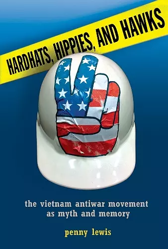 Hardhats, Hippies, and Hawks cover