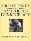 John Dewey and American Democracy cover