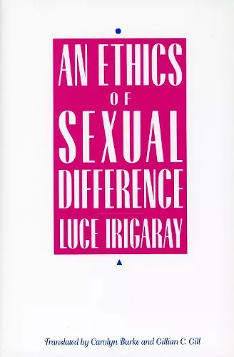An Ethics of Sexual Difference cover