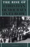 The Rise of Christian Democracy in Europe cover