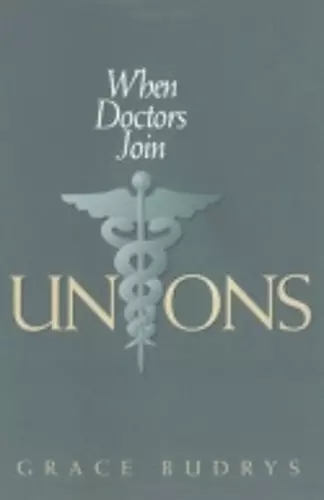 When Doctors Join Unions cover