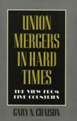 Union Mergers in Hard Times cover